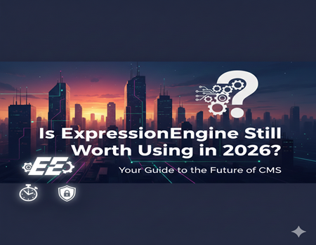 Is ExpressionEngine Still Worth Using in 2026