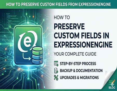 How to Preserve Custom Fields from ExpressionEngine